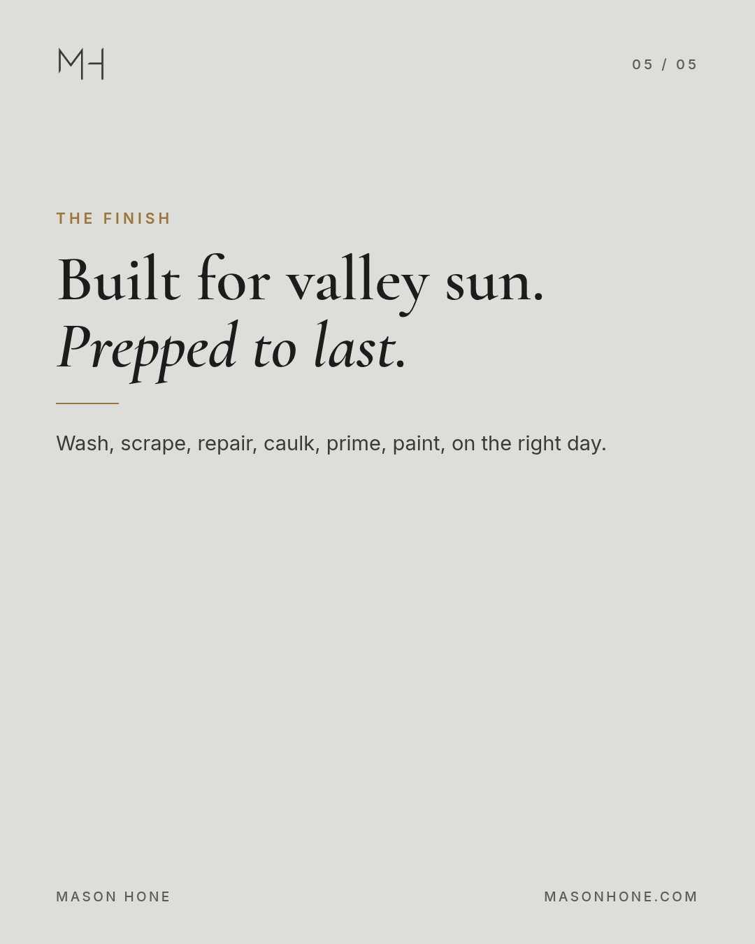 Closing slide: Built for valley sun, prepped to last